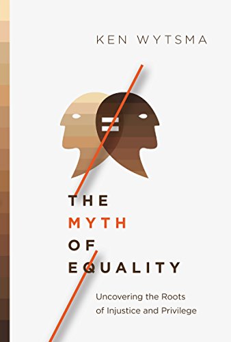 Beispielbild fr The Myth of Equality: Uncovering the Roots of Injustice and Privilege zum Verkauf von BooksRun