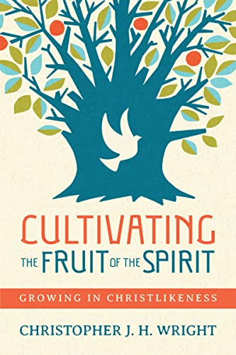 Stock image for Cultivating the Fruit of the Spirit: Growing in Christlikeness for sale by Goodwill of Colorado