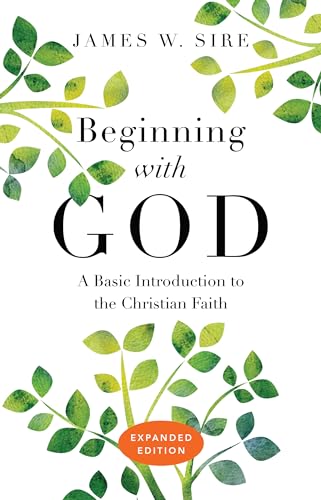 9780830845057: Beginning with God: A Basic Introduction to the Christian Faith (Expanded)