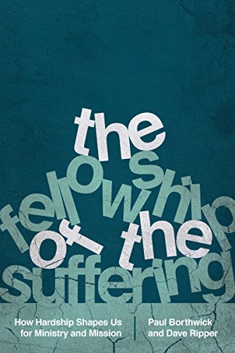 Beispielbild fr The Fellowship of the Suffering: How Hardship Shapes Us for Ministry and Mission zum Verkauf von BooksRun