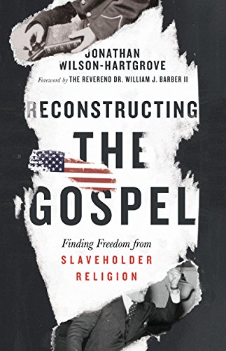 Beispielbild fr Reconstructing the Gospel: Finding Freedom from Slaveholder Religion zum Verkauf von Open Books