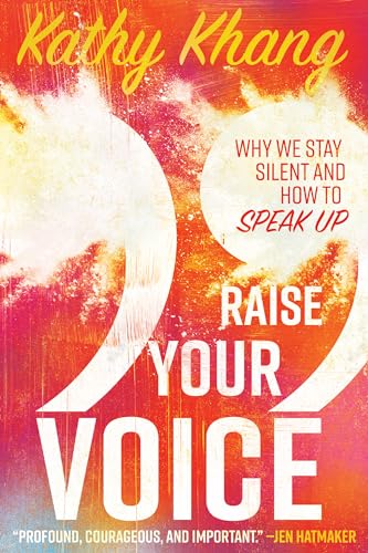 Stock image for Raise Your Voice: Why We Stay Silent and How to Speak Up for sale by SecondSale