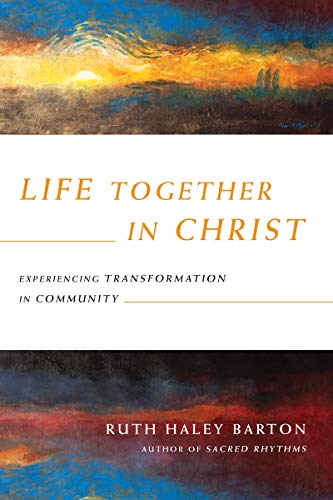 Beispielbild fr Life Together in Christ - Experiencing Transformation in Community zum Verkauf von Blackwell's