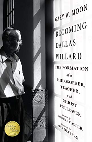 Stock image for Becoming Dallas Willard: The Formation of a Philosopher, Teacher, and Christ Follower for sale by GF Books, Inc.