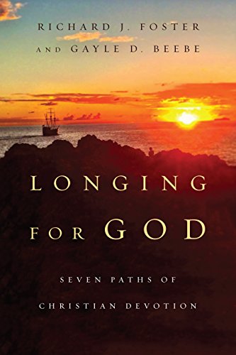 Beispielbild fr Longing for God: Seven Paths of Christian Devotion (Renovare Resources) zum Verkauf von Once Upon A Time Books