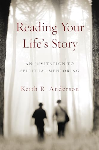 Beispielbild fr Reading Your Life's Story : An Invitation to Spiritual Mentoring zum Verkauf von Better World Books