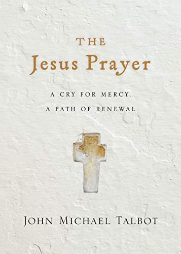 Stock image for The Jesus Prayer - A Cry for Mercy, a Path of Renewal for sale by PBShop.store US