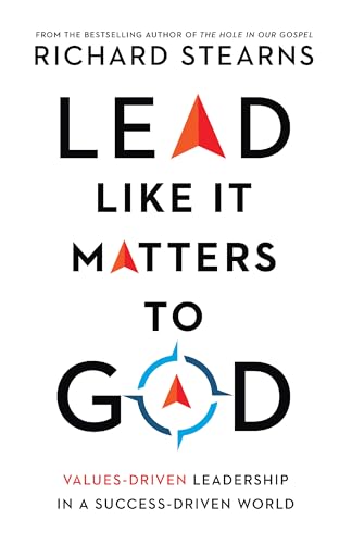 Stock image for Lead Like It Matters to God: Values-Driven Leadership in a Success-Driven World (Lead Like It Matters to God Set) for sale by A Team Books