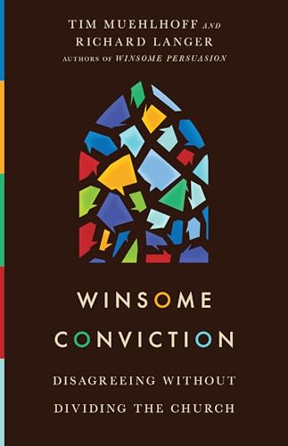 Imagen de archivo de Winsome Conviction: Disagreeing Without Dividing the Church a la venta por Blue Vase Books