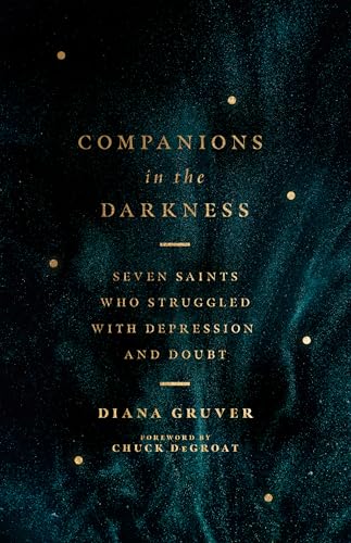 Stock image for Companions in the Darkness Seven Saints Who Struggled with Depression and Doubt for sale by PBShop.store US