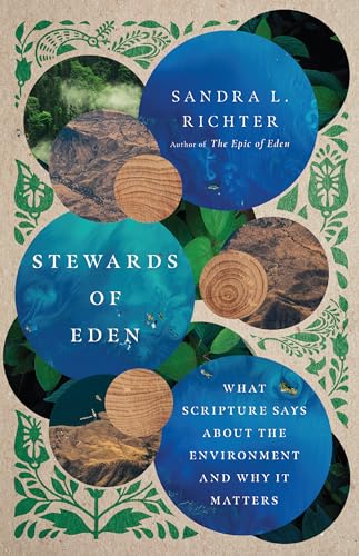 Imagen de archivo de Stewards of Eden: What Scripture Says About the Environment and Why It Matters a la venta por SecondSale