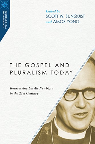 Beispielbild fr The Gospel and Pluralism Today: Reassessing Lesslie Newbigin in the 21st Century (Missiological Engagements) zum Verkauf von HPB-Movies