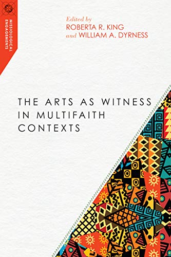 Stock image for The Arts as Witness in Multifaith Contexts (Missiological Engagements) for sale by HPB-Ruby