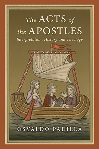 Stock image for The Acts of the Apostles: Interpretation, History and Theology for sale by Windows Booksellers