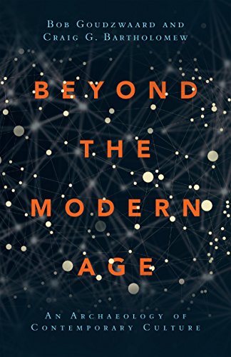 Imagen de archivo de Beyond the Modern Age: An Archaeology of Contemporary Culture a la venta por Indiana Book Company