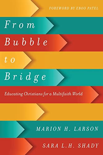 9780830851560: From Bubble to Bridge: Educating Christians for a Multifaith World