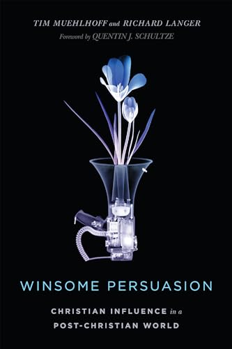 Imagen de archivo de Winsome Persuasion: Christian Influence in a Post-Christian World a la venta por SecondSale