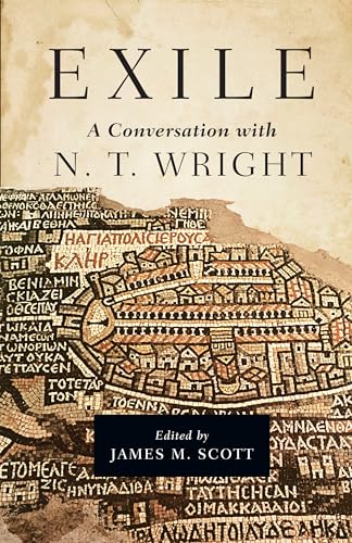 Beispielbild fr Exile : A Conversation with N. T. Wright zum Verkauf von Better World Books