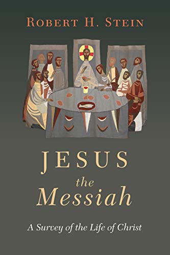 9780830851850: Jesus the Messiah: A Survey of the Life of Christ
