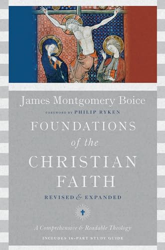 Stock image for Foundations of the Christian Faith: A Comprehensive & Readable Theology for sale by Greenway