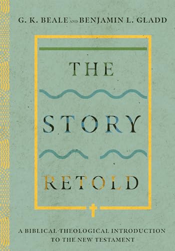 Beispielbild fr The Story Retold: A Biblical-Theological Introduction to the New Testament zum Verkauf von BooksRun