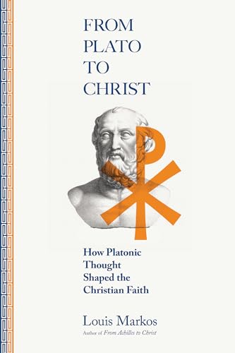 Stock image for From Plato to Christ: How Platonic Thought Shaped the Christian Faith for sale by Indiana Book Company