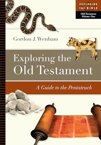 Stock image for Exploring the Old Testament: A Guide to the Pentateuch (Volume 1) (Exploring the Bible Series) for sale by New Legacy Books