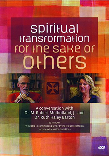 9780830853700: Spiritual Transformation for the Sake of Others: A Conversation with Dr. M. Robert Mulholland, Jr., and Dr. Ruth Haley Barton [USA] [DVD]
