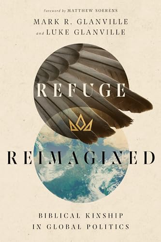 Stock image for Refuge Reimagined: Biblical Kinship in Global Politics for sale by BooksRun
