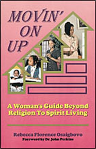 9780830853991: Movin' On Up: A Woman's Guide Beyond Religion To Spirit Living