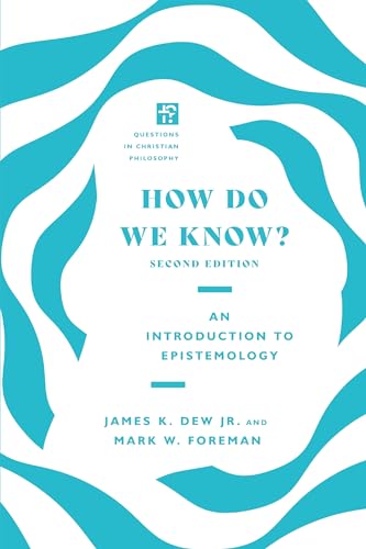 Imagen de archivo de How Do We Know?: An Introduction to Epistemology (Questions in Christian Philosophy) a la venta por Lakeside Books