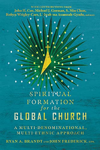 9780830855186: Spiritual Formation for the Global Church: A Multi-Denominational, Multi-Ethnic Approach