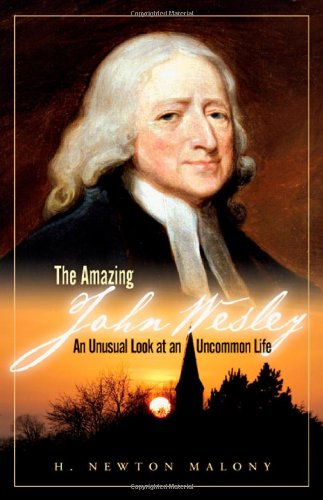 9780830856022: The Amazing John Wesley: An Unusual Look at an Uncommon Life