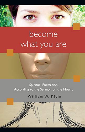 Stock image for Become What You Are: Spiritual Formation According to the Sermon on the Mount for sale by HPB-Ruby