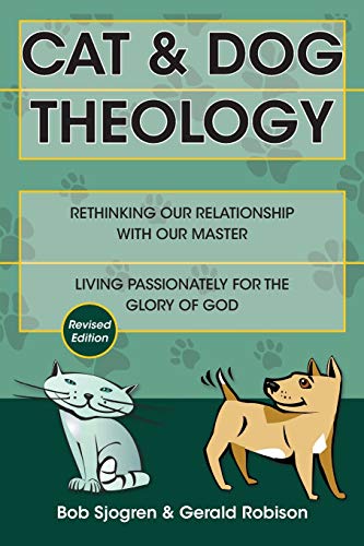 Stock image for Cat & Dog Theology: Rethinking Our Relationship with Our Master for sale by SecondSale