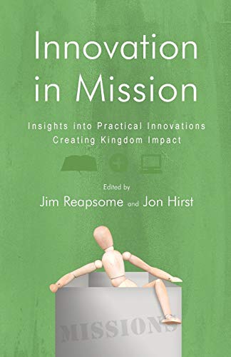 9780830856886: Innovation in Mission: Insights into Practical Innovations Creating Kingdom Impact