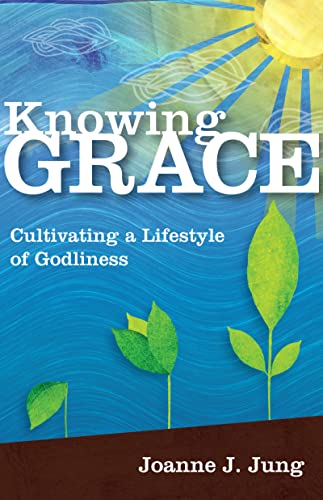 Imagen de archivo de Knowing Grace: Cultivating a Lifestyle of Godliness a la venta por BooksRun