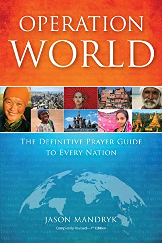 Operation World: The Definitive Prayer Guide to Every Nation (Operation World Resources) (9780830857241) by Mandryk, Jason