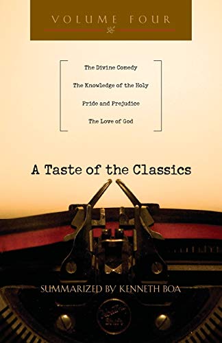 9780830857654: A Taste of the Classics, Volume 4: The Divine Comedy, the Knowledge of the Holy, Pride and Prejudice & the Love of God: 04