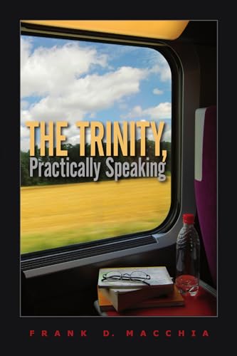 Beispielbild fr The Trinity, Practically Speaking zum Verkauf von Books Unplugged