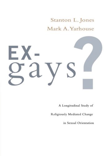 Ex-Gay?: A Longitudinal Study of Religiously-Mediated Change in Sexual Orientation (9780830864829) by Jones, Stanton L