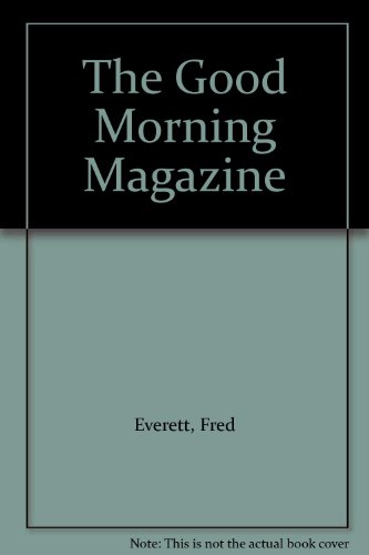 Stock image for The Good Morning Magazine for sale by Bookmans