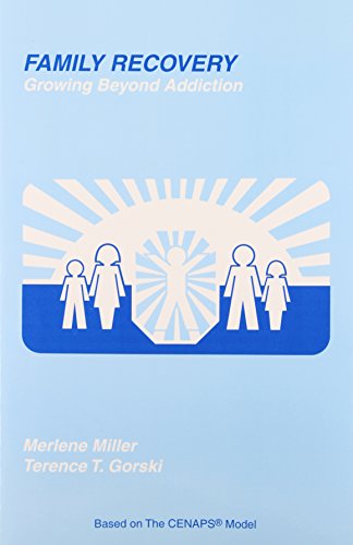 Family Recovery: Growing Beyond Addiction (9780830903696) by Terence T. Gorski;Merlene Miller