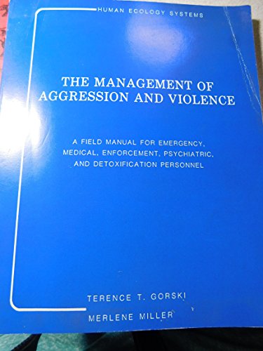 Management of Aggression and Violence (9780830904259) by Gorski, Terence T.; Miller, Merlene