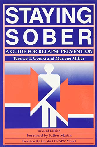 Staying Sober: A Guide for Relapse Prevention (9780830904594) by Terence T. Gorski; Merlene Miller