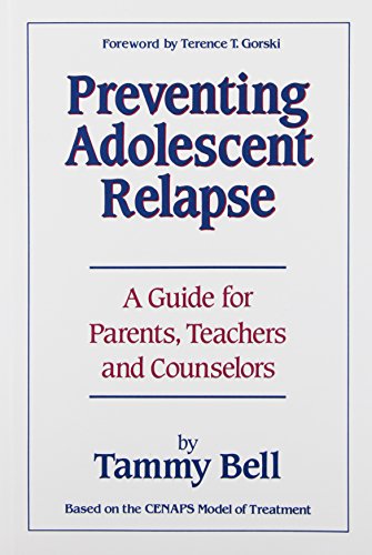 Beispielbild fr Preventing Adolescent Relapse: A Guide for Parents, Teachers, and Counselors zum Verkauf von SecondSale