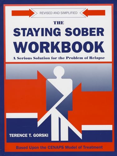Stock image for The Staying Sober Workbook: A Serious Solution for the Problem of Relapse for sale by Goodwill of Colorado