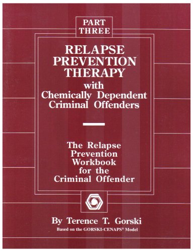 Beispielbild fr Relapse Prevention Therapy With Chemically Dependent Criminal Offenders: The Relapse Prevention Workbook for the Criminal Offender zum Verkauf von WorldofBooks