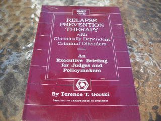 Beispielbild fr Relapse Prevention Therapy with Chemically Dependent Criminal Offenders Pt. 1 : An Executive Briefing for Judges and Policymakers zum Verkauf von Better World Books