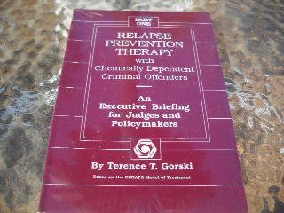 Imagen de archivo de Relapse Prevention Therapy With Chemically Dependent Criminal Offenders: An Executive Briefing for Judges and Policymakers a la venta por HPB-Red